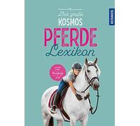 Carola von Kessel Das große Kosmos Pferdelexikon (Hardback)
