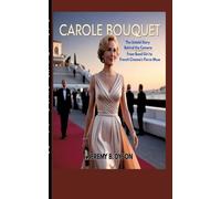 Carole Bouquet: The Untold Story Behind the Camera - From Bond Girl to French Cinema's Fierce Muse