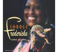 Carole Fredericks - Couleurs & Parfums...