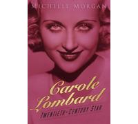 Carole Lombard: Twentieth-Century Star