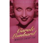 Carole Lombard: Twentieth-Century Star