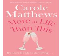 Carole Matthews More to Life Than This Paperback Book Carole Matthews Multicolor