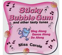 CAROLE PETERSON - Sticky Bubble Gum & Other Tasty Tunes