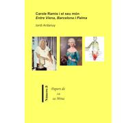 Carole Ramis i el seu món. Entre Viena, Barcelona i Palma (Papers de ca Sa Mina)
