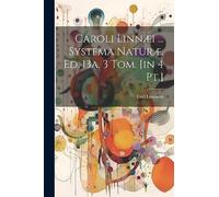 Caroli Linnæi ... Systema Naturæ. Ed. 13a. 3 Tom. [in 4 Pt.]