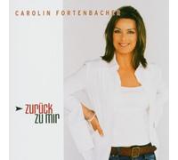 Carolin Fortenbacher - Zurück zu Mir