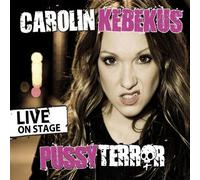 CAROLIN KEBEKUS "PUSSYTERROR: LIVE ON STAGE" CD NEW