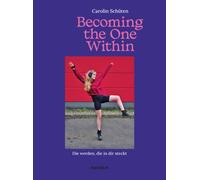 Carolin Schuten : Becoming the One Within