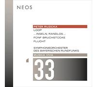Carolin Widmann, Sergei Nakariakov, Giuliano Sommerhalder, Vocalconsort Berlin, Symphonieorchester des Bayerischen Rundfunks & Peter Ruzicka - Musica Viva 33 - Peter Ruzicka: Loop