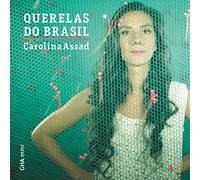 Carolina Assad - Querelas do Brasil