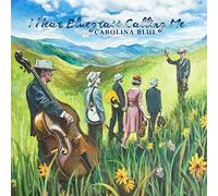 Carolina Blue - I Hear Bluegrass Calling Me [VINYL]