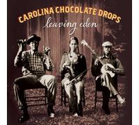 Carolina Chocolate Drops - Leaving Eden [VINYL]