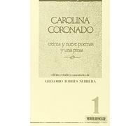 Carolina Coronado: Treinta y Nueve Poemas y Una Prosa: Antologia Poetica, 1840-1904 (Serie Rescate)