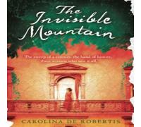 Carolina De Robertis The Invisible Mountain Paperback Book Carolina De Robertis Multicolor