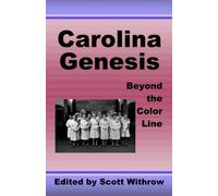 Carolina Genesis: Beyond the Color Line