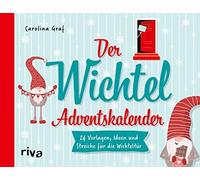 Carolina Graf Der Wichtel-Adventskalender: 24 Vorlagen, Ideen und Str (Hardback)