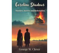 Carolina Shadows: Murder, Secrets, and Redemption
