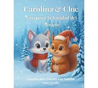Carolina y Cloe, preparan la Navidad del bosque (Navidad en el Bosque)
