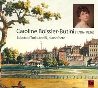 Caroline Boissier-Butini - Caroline Boissier-Butini (1786-1836)-Edoardo Torbianelli, pianoforte