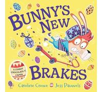 Caroline Crowe Bunny's New Brakes : A comedy, chocolate-y caper about a bunny's Caroline Crowe Multicolor