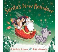 Caroline Crowe Santa's New Reindeer Paperback Book Caroline Crowe Multicolor