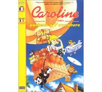 Caroline et ses amis : Caroline et ses amis partent à l'aventure