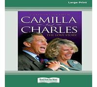 Caroline Graham Camilla & Charles - The Love Story (16pt Large Print Edition) Caroline Graham Multicolor