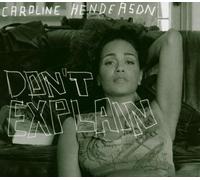 Caroline Henderson - Don't Explain