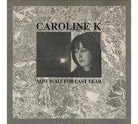 Caroline K - Now Wait For Last Year [VINYL]