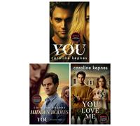 Caroline Kepnes Collection 3 Books Set (You, Hidden Bodies, You Love Me)