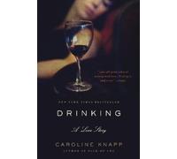 Caroline Knapp Drinking: A Love Story (Paperback) (US IMPORT)