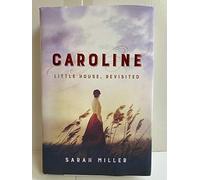 Caroline: Little House, Revisited
