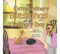 Caroline Lucas The Extraordinary Blessings of an Ordinary Day Hardcover Book Caroline Lucas Multicolor