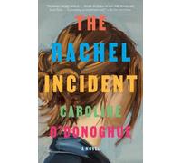 Caroline O'Donoghue The Rachel Incident (Paperback) (US IMPORT)