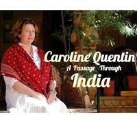 Caroline Quentin: A Passage Through India