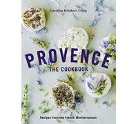 Caroline Rimbert Craig Provence: The Cookbook (Hardback) (US IMPORT)