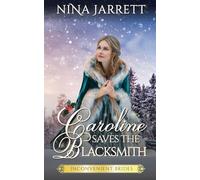 Caroline Saves the Blacksmith: A Regency Christmas Romance (Inconvenient Brides Book 5)