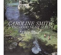 Caroline Smith & The Good Night Sleeps - Little Wind [VINYL]