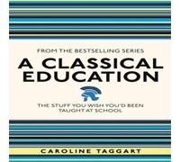 Caroline Taggart Classical Education Paperback Book Caroline Taggart Multicolor