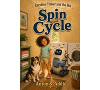 CAROLINE TINKER AND THE BOT: SPIN CYCLE: 4