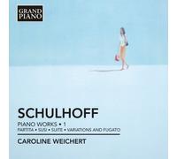 Caroline Weichert - Schulhoff: Piano Works Vol 1