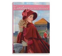 Caroline's Secret Message: An American Girl (Caroline's American Girls Collection, 2)