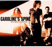 Carolines Spine - Nothing to Prove