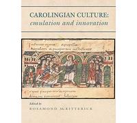 Carolingian Culture: Emulation and Innovation