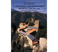 Carolingian & Romanesque Architecture 800-1200 3e (The Yale University Press Pelican History of Art Series)