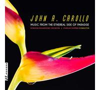 CAROLLO/MORAVIAN PHILHARMONIC ORCHESTRA - Music from the Ethereal Side of Paradise