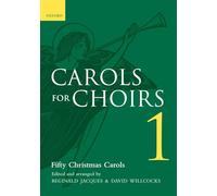Carols for Choirs 1: 50 Christmas Carols (SATB), Edited and Arranged by Reginald Jacques & David Willcocks