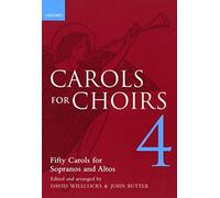 Carols for Choirs 4: Vocal score: Bk.4 (. . . for Choirs Collections) by Willcocks. David ( 1980 ) Paperback