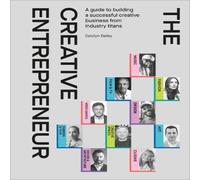 Carolyn Dailey The Creative Entrepreneur : A Guide to Building a Successful Carolyn Dailey Multicolor