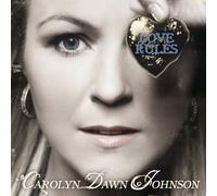 Carolyn Dawn Johnson - Love Rules